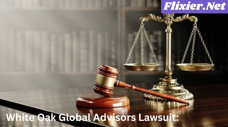 White Oak Global Advisors Lawsuit