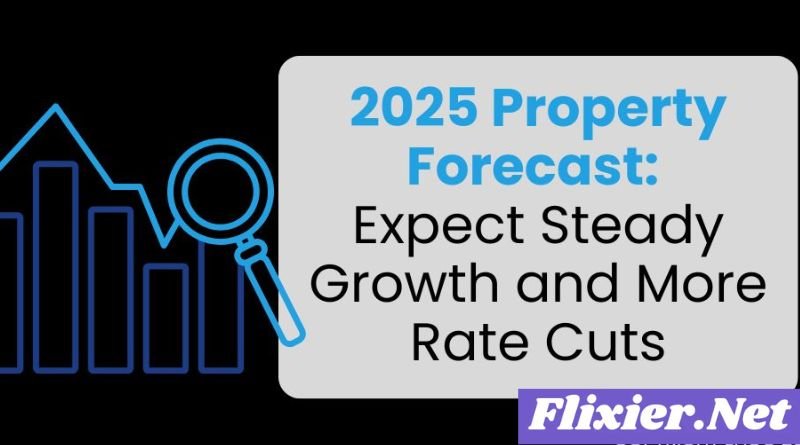 Latest Property Price Forecasts for 2025 Revealed